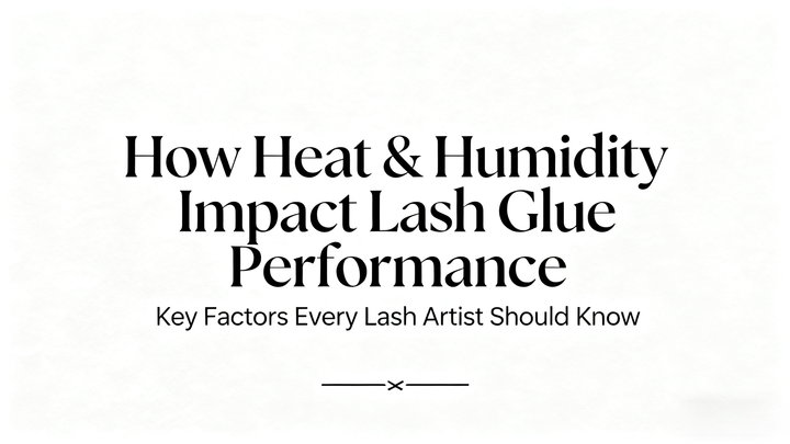 Does Heat and Humidity Affect Eyelash Extensions Glue?