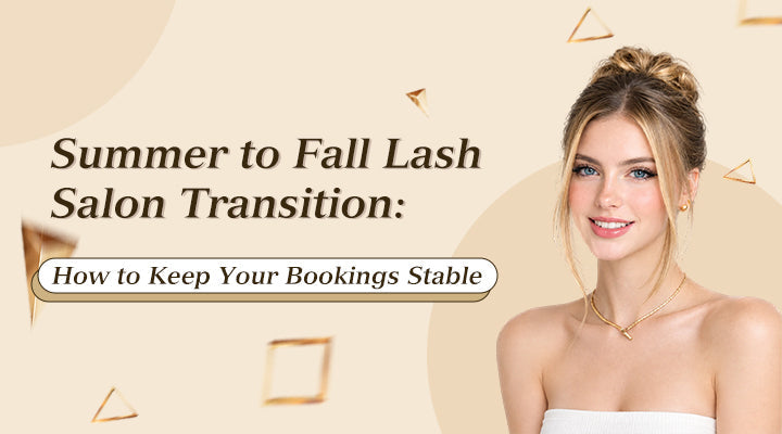 Transition your lash salon from summer vacation mode to fall peak season. Learn seasonal lash trends, tool upgrades, and client retention strategies.