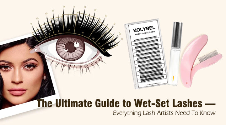 KOLYBEL-Learn everything about Wet‑Set Lashes: what they are, lash mapping tips, recommended lash extensions, and must‑have salon supplies for this viral lash trend.