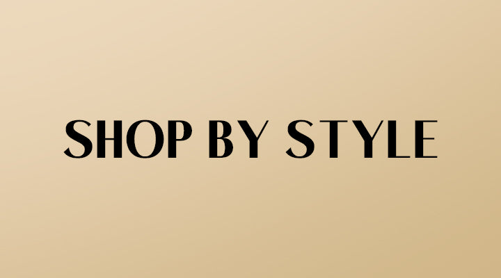 Shop By Style